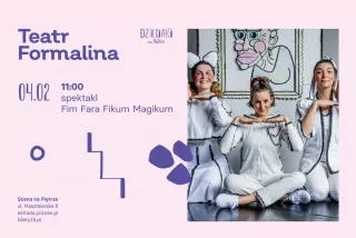 Spektakl „Fim Fara Fikum Magikum” | Teatr Formalina | 4.02.2024 | Dzieciaki na Piętrze 2024 | Poznań (Scena na Piętrze w Poznaniu - Biblioteka) - bilety