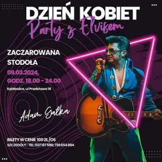 Dzień Kobiet - Party z Elvisem (Zaczarowana Stodoła (10 km od Wrocławia)) - bilety