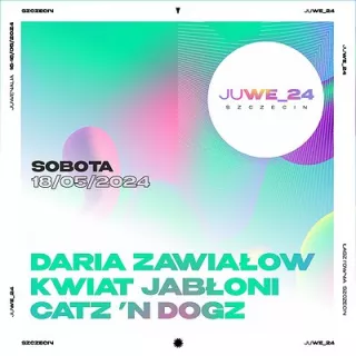 Daria Zawiałow, Kwiat Jabłoni, Catz ’n Dogz | Juwenalia Szczecin 18.05.2024 (Łasztownia) - bilety