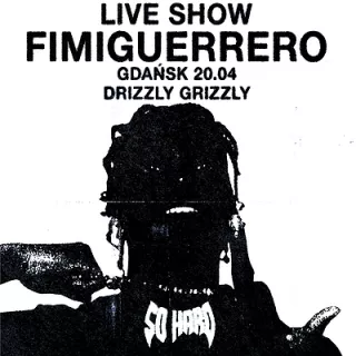 SO HARD REAL RAGERS ft. FIMIGUERERRO | GDAŃSK 20.04 (Drizzly Grizzly) - bilety