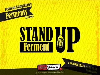 Festiwal Kabaretowy Fermenty - Stand Ferment Up (Bielskie Centrum Kultury) - bilety