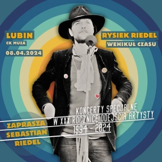 Rysiek Riedel „Wehikuł Czasu” – Sebastian Riedel z zespołem  (Centrum Kultury MUZA w Lubinie - Duża sala) - bilety