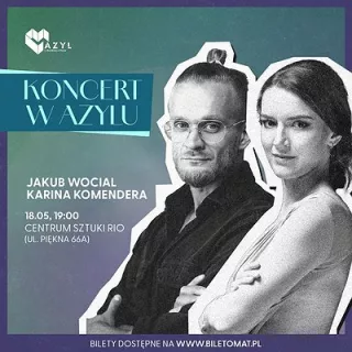 Azyl : Jakub Wocial i Karina Komendera | Warszawa (Centrum Sztuki R.I.O) - bilety