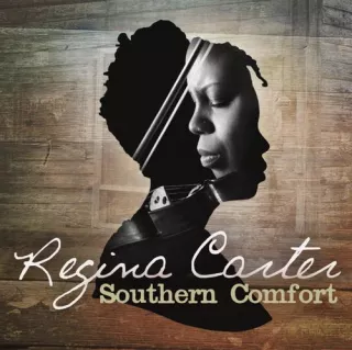 Regina Carter - "Southern Comfort"