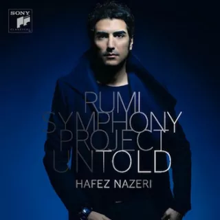 Hafez Nazeri „Rumi Symphony Project: Untold”