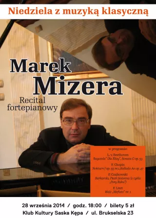Z cyklu "Niedziela z muzyką klasyczną" - recital fortepianowy Marka Mizery