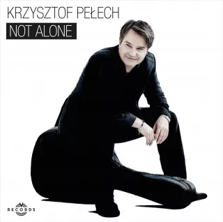 Krzysztof Pełech - Not Alone