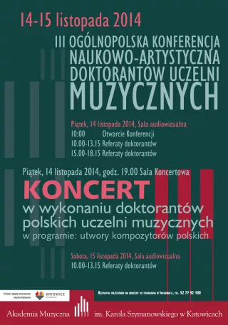 III Ogólnopolska Konferencja Naukowo-Artystyczna Doktorantów Uczelni Muzycznych.